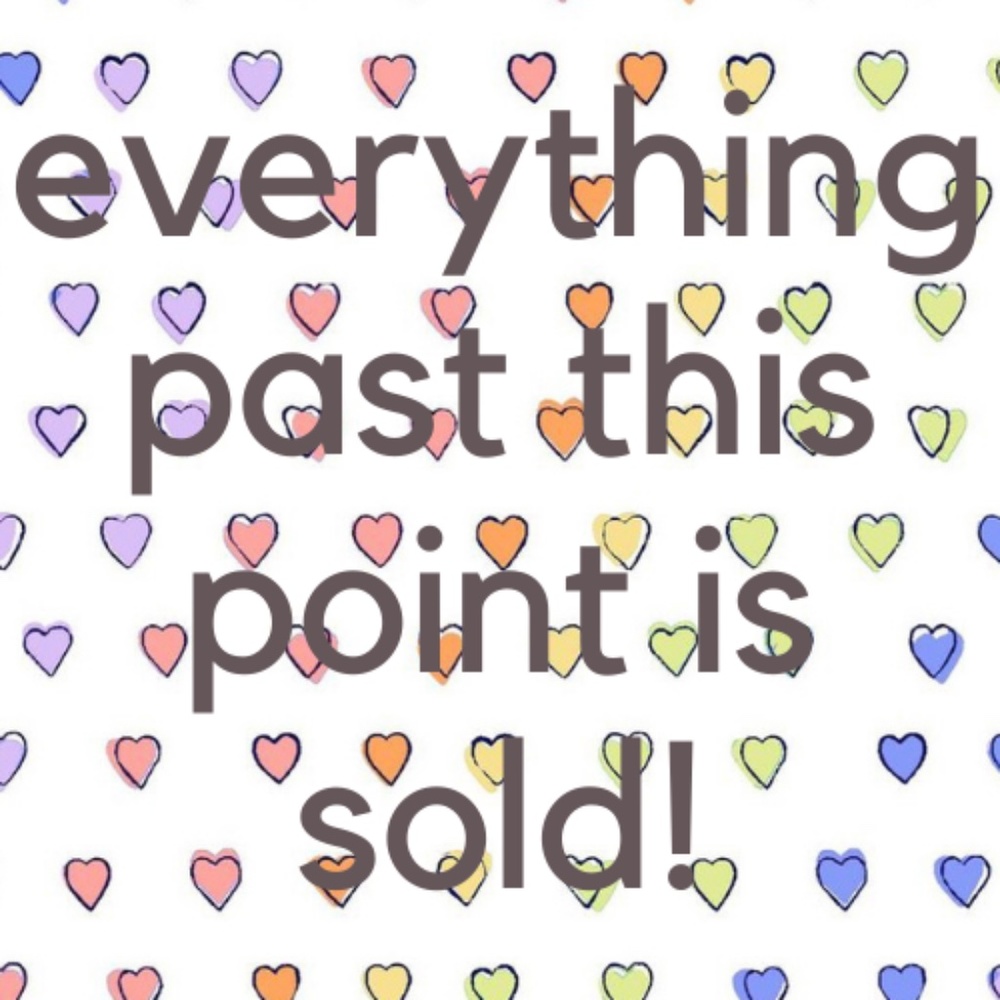 Everything Past Here is Sold